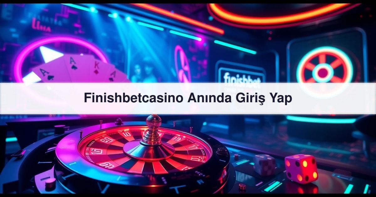 Finishbetcasino Anında