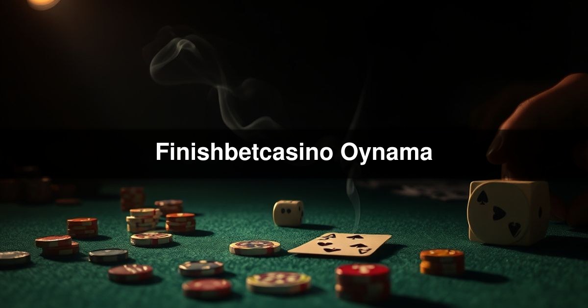 Finishbetcasino Oynama